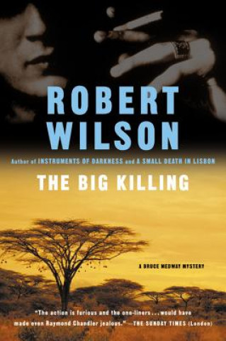 Knjiga The Big Killing: A Bruce Medway Mystery Robert Wilson