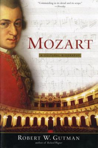 Kniha Mozart: A Cultural Biography Robert Gutman