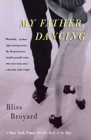 Buch My Father, Dancing Bliss Broyard