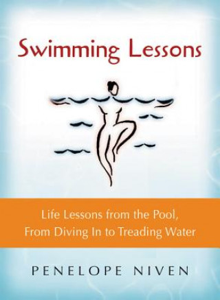 Kniha Swimming Lessons: Life Lessons from the Pool, from Diving in to Treading Water Penelope Niven
