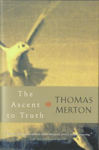 Książka The Ascent to Truth Thomas Merton
