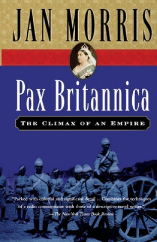 Könyv Pax Britannica: The Climax of an Empire Jan Morris