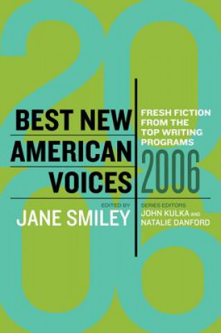 Książka Best New American Voices: Fresh Fiction from the Top Writing Programs Jane Smiley