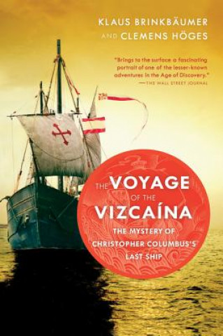 Kniha The Voyage of the Vizcaina: The Mystery of Christopher Columbus's Last Ship Klaus Brinkbaumer