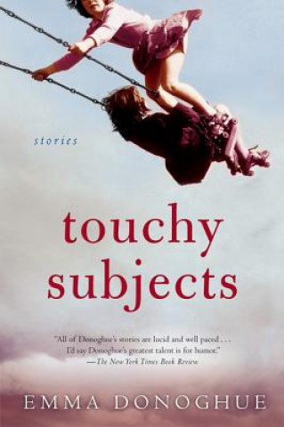 Könyv Touchy Subjects Emma Donoghue