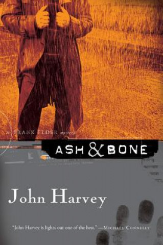 Knjiga Ash & Bone John Harvey