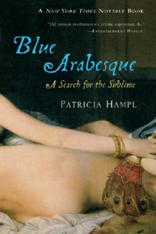 Kniha Blue Arabesque: A Search for the Sublime Patricia Hampl
