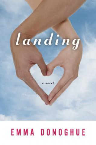 Kniha Landing Emma Donoghue