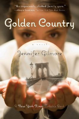 Kniha Golden Country Jennifer Gilmore