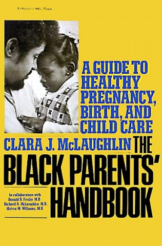 Książka The Black Parents' Handbook: A Guide to Healthy Pregnancy, Birth, and Child Care Clara J. McLaughlin