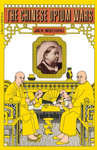 Carte The Chinese Opium Wars Jack Beeching