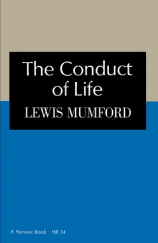 Könyv The Conduct of Life Lewis Mumford