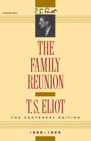 Książka The Family Reunion T S Eliot