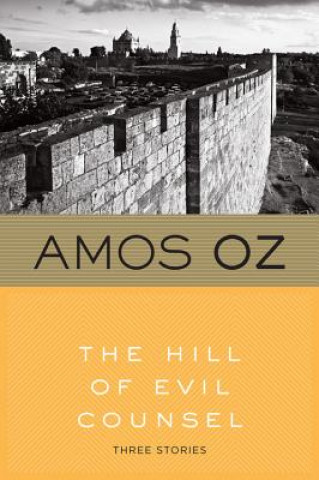 Könyv The Hill of Evil Counsel Amos Oz