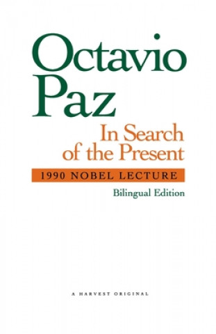 Kniha In Search of the Present: 1990 Nobel Lecture Octavio Paz