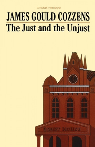 Kniha The Just and the Unjust James Gould Cozzens