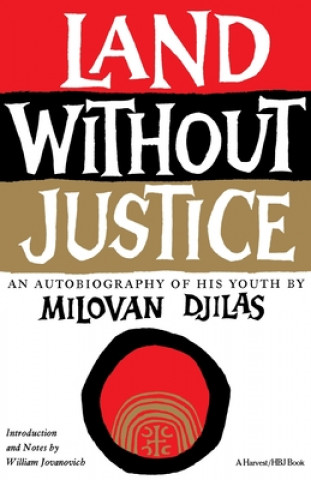 Kniha Land Without Justice Milovan Djilas