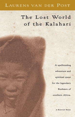 Книга The Lost World of the Kalahari Laurens Van Der Post