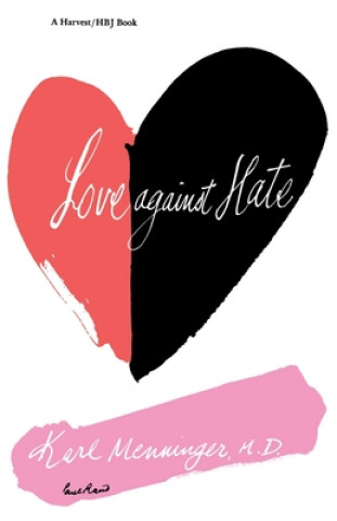 Knjiga Love Against Hate Karl Menninger