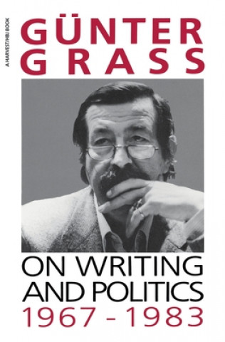 Книга On Writing and Politics, 1967-1983 Gunter Grass