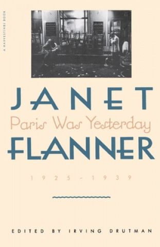 Książka Paris Was Yesterday: 1925-1939 Janet Flanner