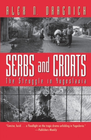 Książka Serbs and Croats: Struggle N Yugoslovia Alex N. Dragnich