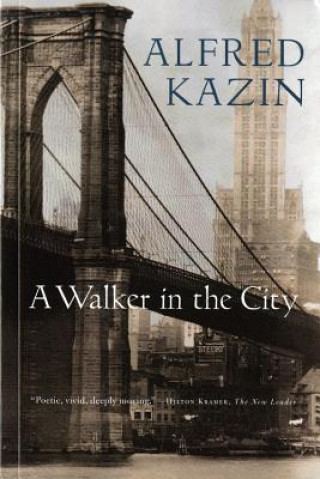 Kniha A Walker in the City Alfred Kazin