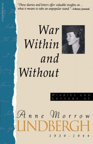 Carte War Within and Without: Diaries and Letters of Anne Morrow Lindbergh, 1939-1944 Anne Morrow Lindbergh