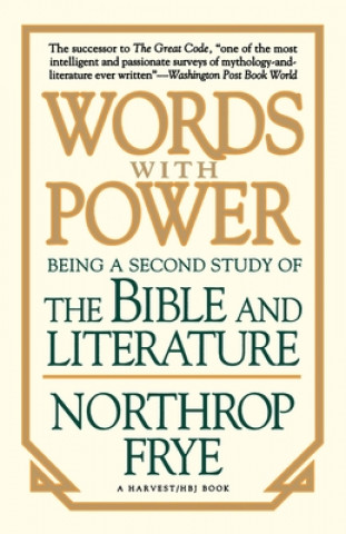 Kniha Words with Power: Being a Second Study "The Bible and Literature" Northrop Frye