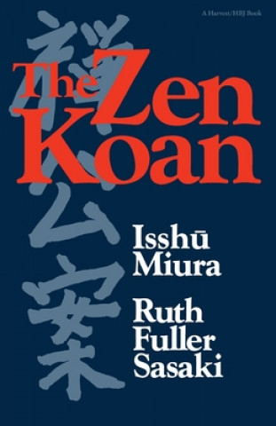 Könyv The Zen Koan: Its History and Use in Rinzai Zen Isshu Miura