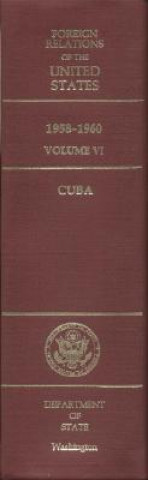 Livre Foreign Relations of the United States, 1958-1960, Volume VI: Cuba John P. Glennon