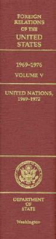 Książka Foreign Relations of the United States, 1969-1976, Volume V: United Nations, 1969-1972 Evan C. Duncan