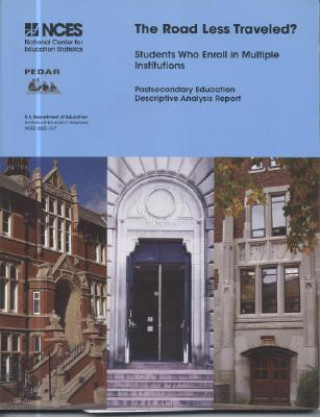 Buch The Road Less Traveled? Students Who Enroll in Multiple Institutions: Postsecondary Education Descriptive Analysis Report Katharin Peter