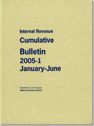 Buch Internal Revenue Cumulative Bulletin 2005-1, January-June Internal Revenue Service (U S )