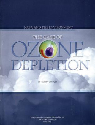 Carte NASA and the Environment: The Case of Ozone Depletion W. Henry Lambright