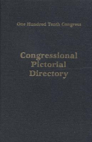 Book Congressional Pictorial Directory, One Hundred Tenth Congress (Hardcover) Congress (U S) Joint Committee on Printi