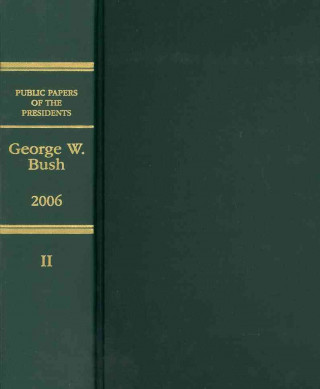 Libro George W. Bush, Book II: July 1 to December 31, 2006 Office of the Federal Register (U S )