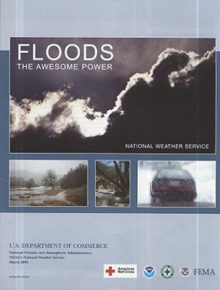 Könyv Floods: The Awesome Power: The Awesome Power (Sold in Packages of 25 Copies) Commerce Dept (U S )