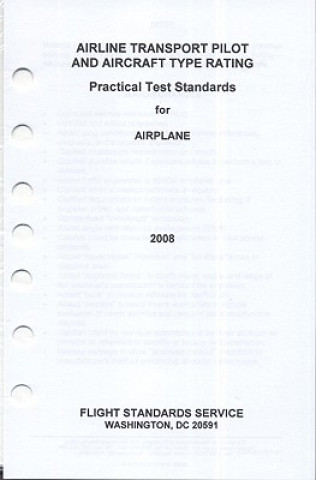 Kniha Airline Transport Pilot and Aircraft Type Rating: Practical Test Standards for Airplane, 2008 Federal Aviation Administration (FAA)