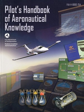 Book Pilot's Handbook of Aeronautical Knowledge Federal Aviation Administration (FAA)