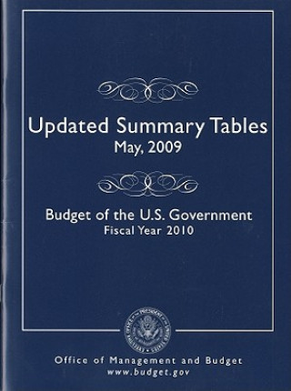 Kniha Budget of the United States Government: Fy 2010 - Updated Summary Tables Office of Management and Budget (U S. ).