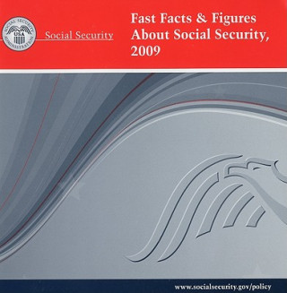 Kniha Fast Facts & Figures about Social Security, 2009 Social Security Administration (U S )