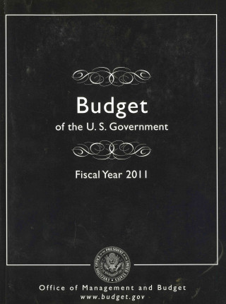 Book Budget of the United States Government: Fy 2011 Office of Management and Budget (U S. ).