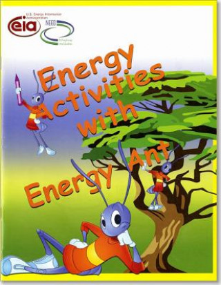 Könyv Energy Activities with Energy Ant Energy Information Administration (U S )