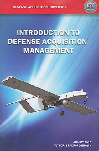 Könyv Introduction to Defense Acquisition Management Bradford Brown