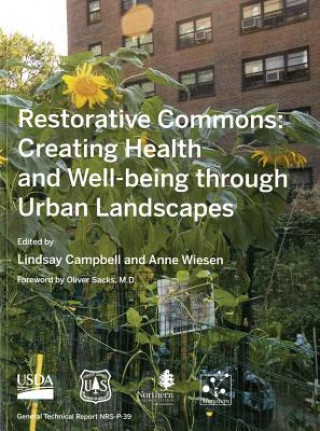 Kniha Restorative Commons: Creating Health and Well-Being Through Urban Landscapes: Creating Health and Well-Being Through Urban Landscapes Lindsay Campbell