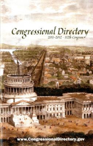 Libro 2011-2012 Official Congressional Directory, 112th Congress, Convened January 5, 2011 Congress (U S ) Joint Committee on Print