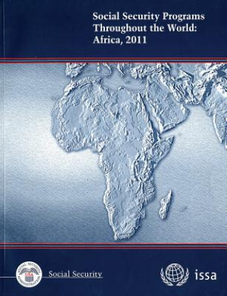 Livre Social Security Programs Throughout the World: Africa, 2011 Social Security Administration (U S )