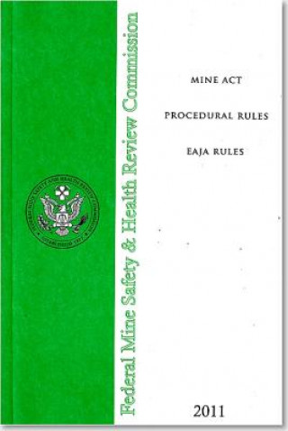 Carte Mine ACT Procedural Rules: Eaja Rules 2011 Federal Mine Safety and Health Review Co