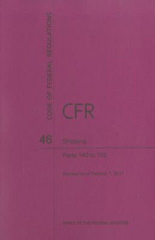 Kniha Code of Federal Regulations, Title 46, Shipping, PT. 140-155, Revised as of October 1, 2011 Office of the Federal Register (U S )